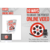10 Ways to Create The Perfect Online Video