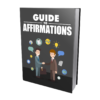 Guide To Affirmations