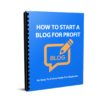How To Start a Blog For Profit