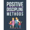 Positive Discipline Methods