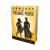 Protect Your Personal Power