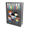 Raising Toddlers